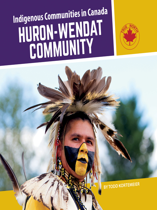 Title details for Huron-Wendat Community by Todd Kortemeier - Available